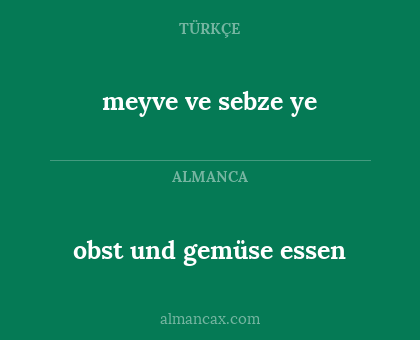 obst und gemüse essen - meyve ve sebze ye
