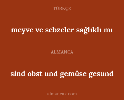sind obst und gemüse gesund - meyve ve sebzeler sağlıklı mı
