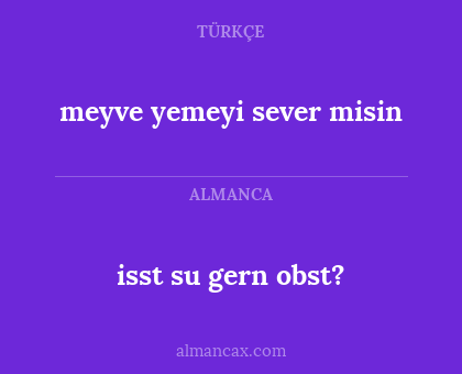 meyve yemeyi sever misin - isst su gern obst?
