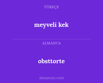 meyveli kek - obsttorte