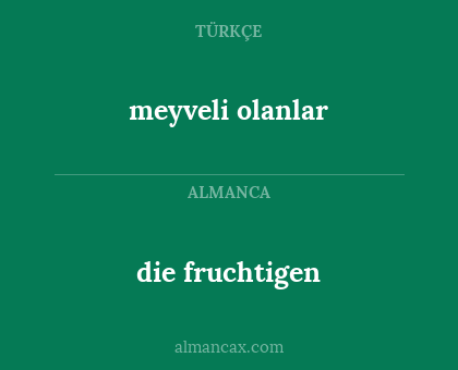 meyveli olanlar - die fruchtigen