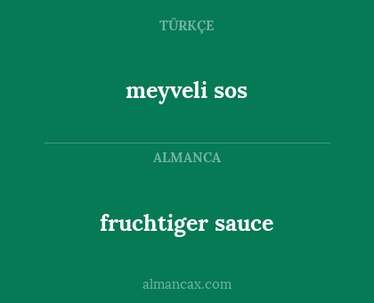 fruchtiger sauce - meyveli sos