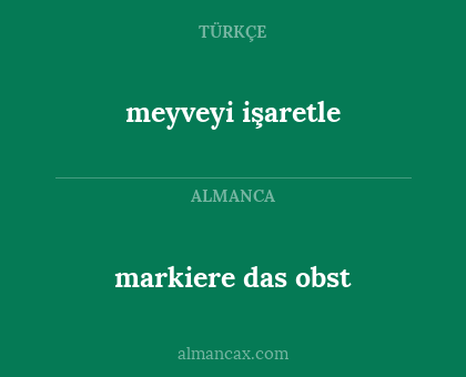 meyveyi işaretle - markiere das obst