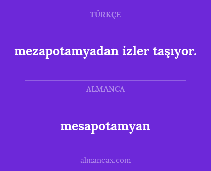 mezapotamyadan izler taşıyor. - mesapotamyan