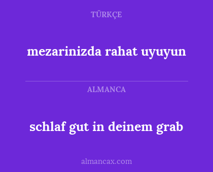 schlaf gut in deinem grab - mezarinizda rahat uyuyun