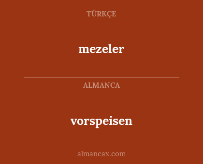 vorspeisen - mezeler