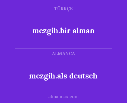 mezgih.als deutsch - mezgih.bir alman