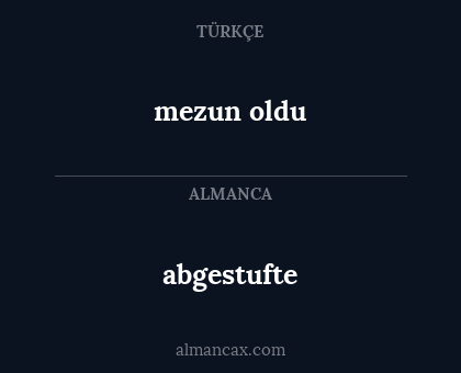 abgestufte - mezun oldu