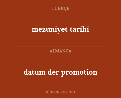 mezuniyet tarihi - datum der promotion
