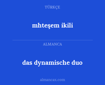 das dynamische duo - mhteşem ikili