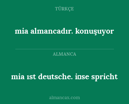 mia ıst deutsche. i̇se spricht - mia almancadır. konuşuyor