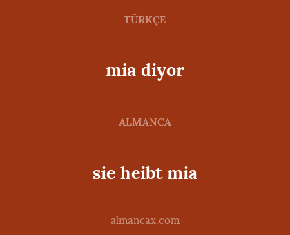sie heibt mia - mia diyor