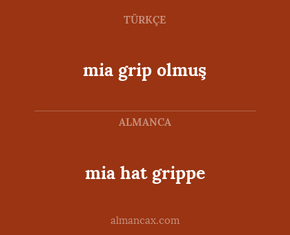 mia hat grippe - mia grip olmuş