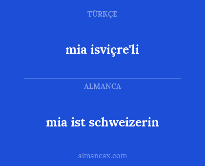 mia isviçre'li - mia ist schweizerin