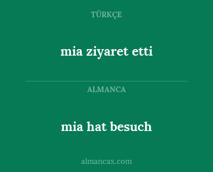 mia ziyaret etti - mia hat besuch