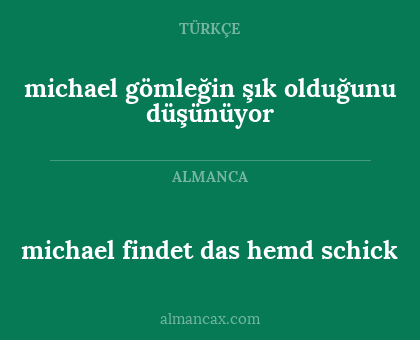 michael gömleğin şık olduğunu düşünüyor - michael findet das hemd schick