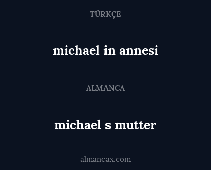 michael in annesi - michael s mutter