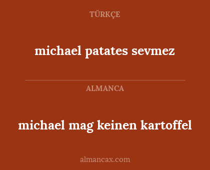 michael mag keinen kartoffel - michael patates sevmez
