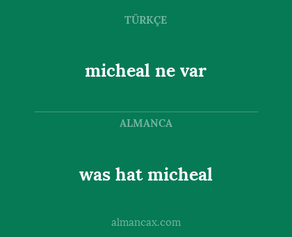 was hat micheal - micheal ne var