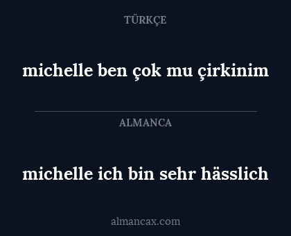 michelle ich bin sehr hässlich - michelle ben çok mu çirkinim