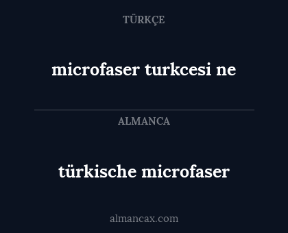 microfaser turkcesi ne - türkische microfaser