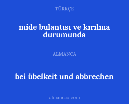 mide bulantısı ve kırılma durumunda - bei übelkeit und abbrechen