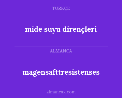 mide suyu dirençleri - magensafttresistenses