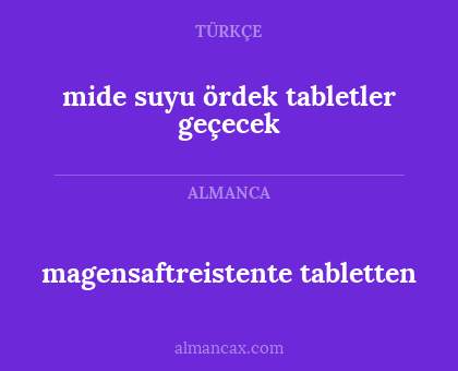 mide suyu ördek tabletler geçecek - magensaftreistente tabletten