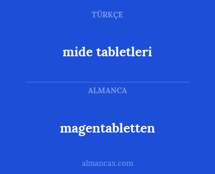 magentabletten - mide tabletleri