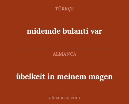 midemde bulanti var - übelkeit in meinem magen