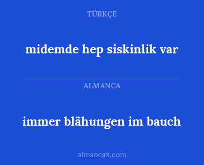 midemde hep siskinlik var - immer blähungen im bauch