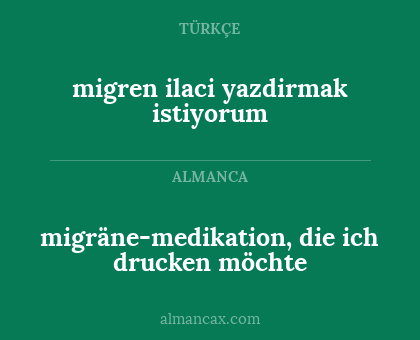 migren ilaci yazdirmak istiyorum - migräne-medikation, die ich drucken möchte