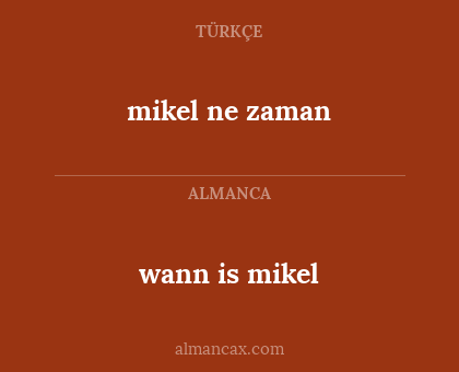 wann is mikel - mikel ne zaman