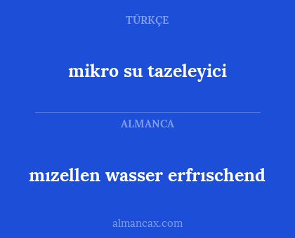 mikro su tazeleyici - mızellen wasser erfrıschend