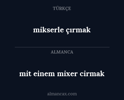 mit einem mixer cirmak - mikserle çırmak