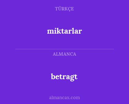 miktarlar - betragt