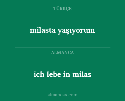 milasta yaşıyorum - ich lebe in milas