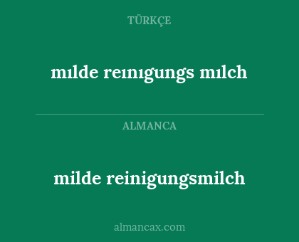 mılde reınıgungs mılch - milde reinigungsmilch