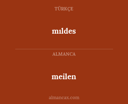 mıldes - meilen