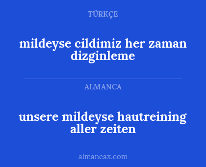 unsere mildeyse hautreining aller zeiten - mildeyse cildimiz her zaman dizginleme