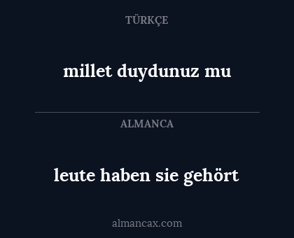 millet duydunuz mu - leute haben sie gehört