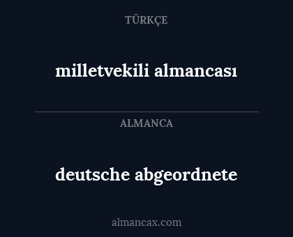 deutsche abgeordnete - milletvekili almancası