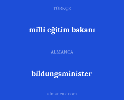 bildungsminister - milli eğitim bakanı