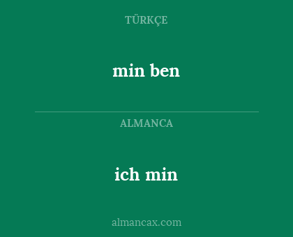 ich min - min ben