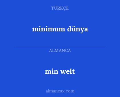 min welt - minimum dünya