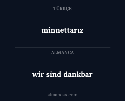 wir sind dankbar - minnettarız
