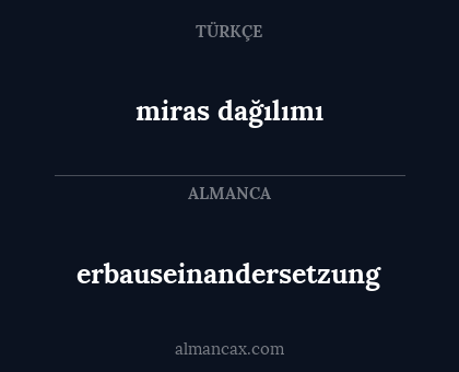 erbauseinandersetzung - miras dağılımı