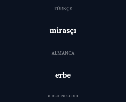 mirasçı - erbe