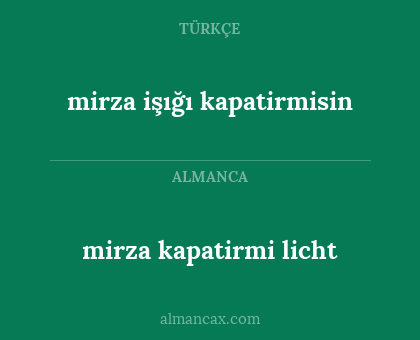 mirza işığı kapatirmisin - mirza kapatirmi licht
