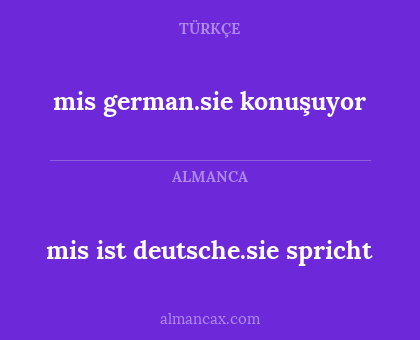 mis german.sie konuşuyor - mis ist deutsche.sie spricht